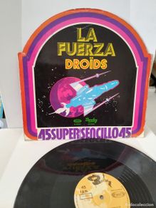 Discos de vinil: Droïds* / Raymond Lefevre – La Fuerza / Star Wars. Super sencillo 45 rpm.